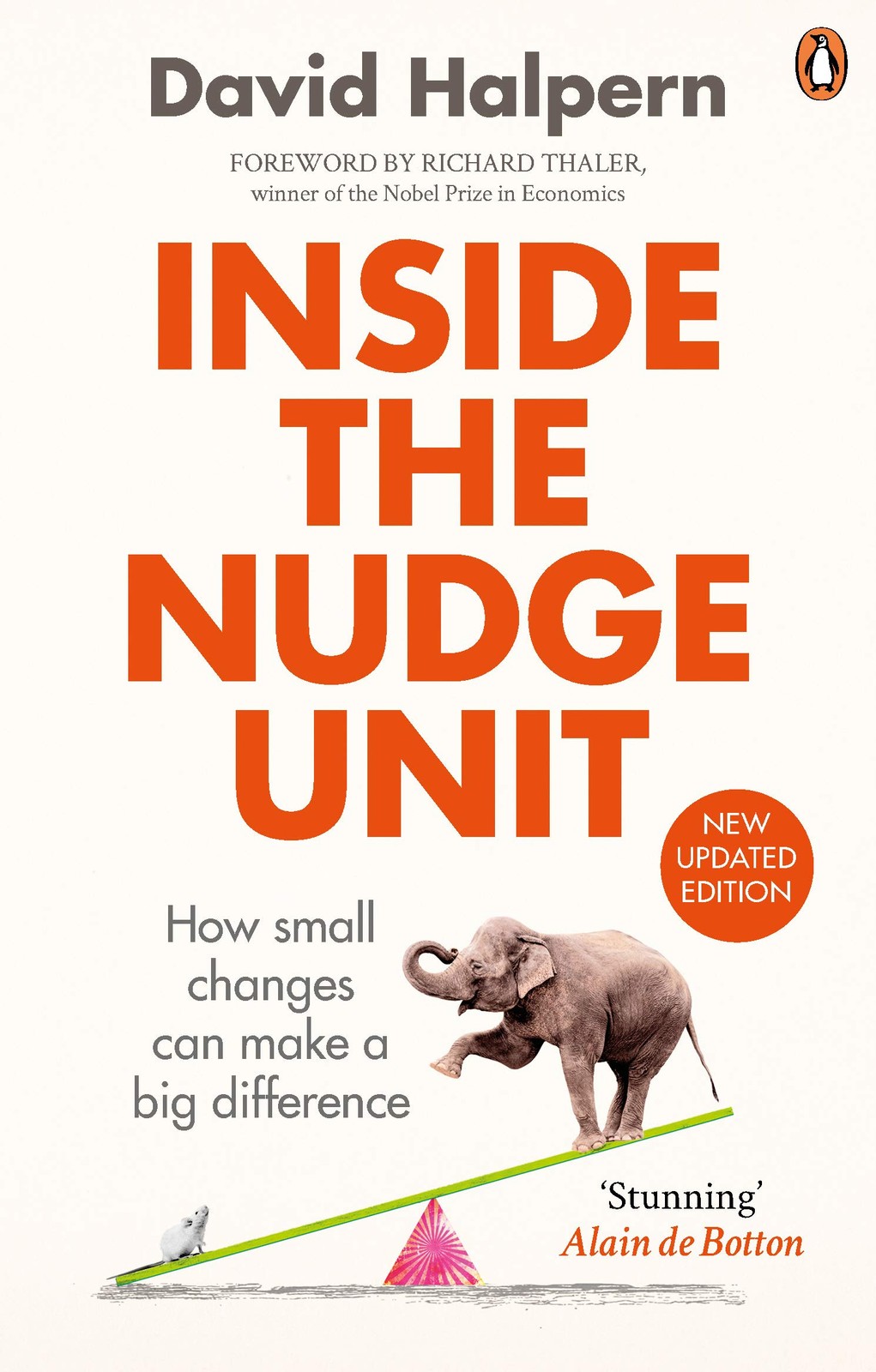 Inside the Nudge Unit: How Small Changes Can Make a Big Difference by Halpern