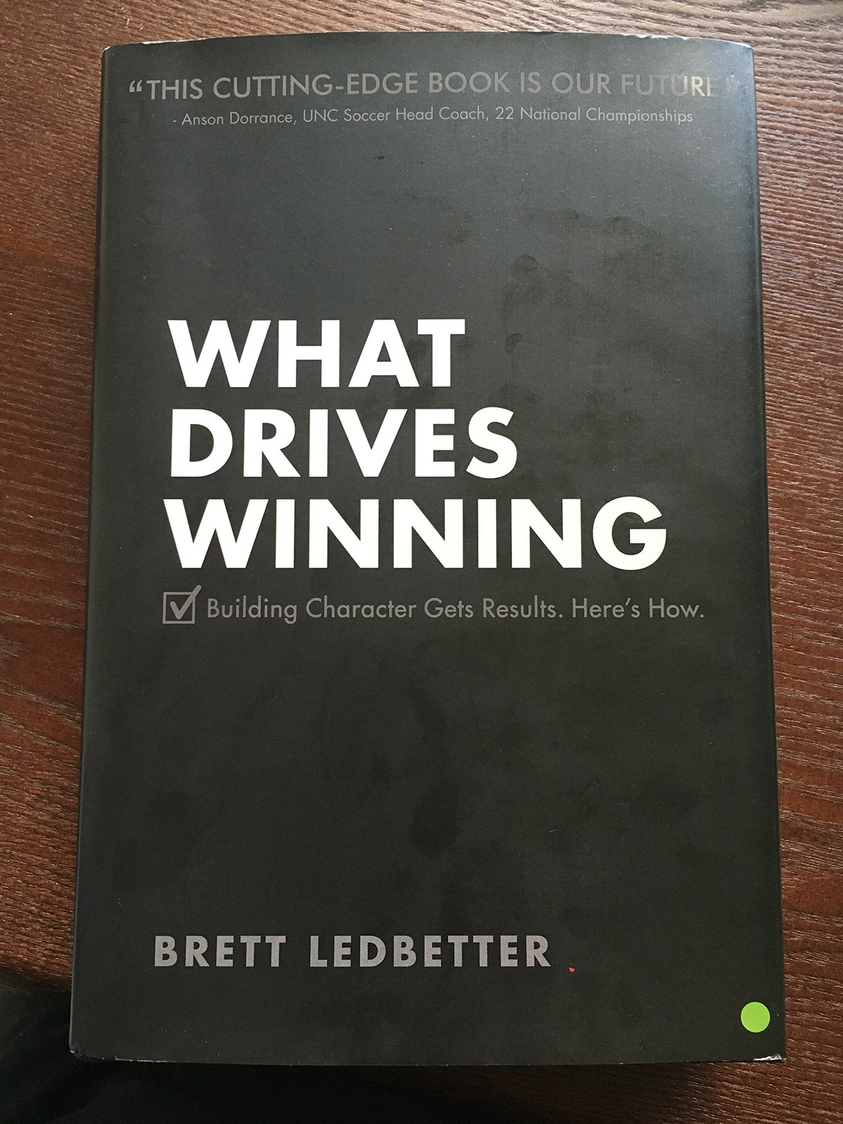 What Drives Winning: Building Character Gets Results. Here’s How.