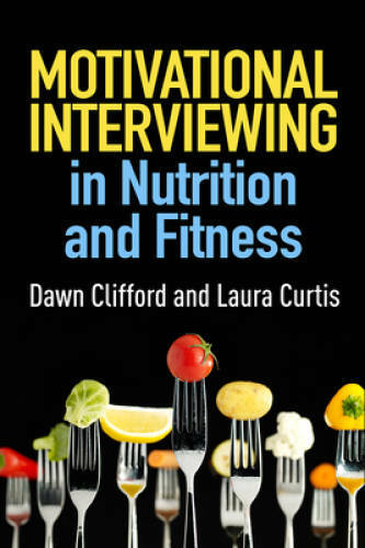 Motivational Interviewing in Nutrition and Fitness (Applications of Motiv – GOOD