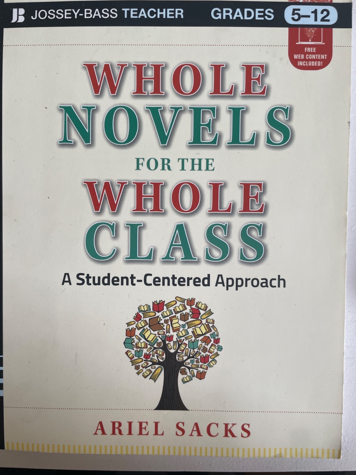 Whole Novels for the Whole Class : A Student-Centered Approach by Ariel Sacks