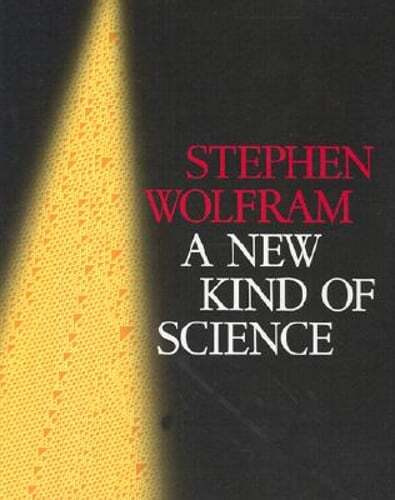 A New Kind of Science by Stephen Wolfram: New