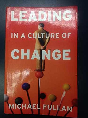 Leading in a Culture of Change – Paperback, by Fullan Michael – Very Good j