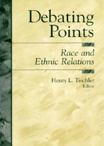 Debating Points: Race and Ethnic Relations by Henry L. Tischler
