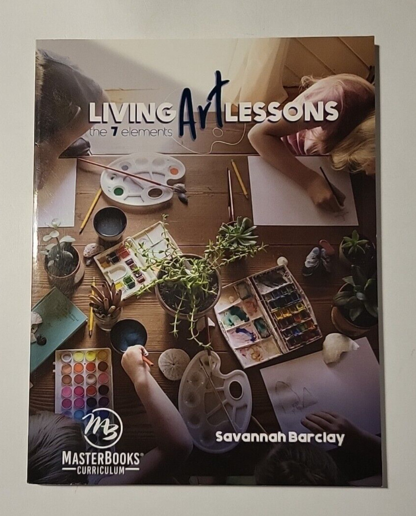 Living Art Lessons : The 7 Elements by Savannah Barclay (2019, Trade Paperback)