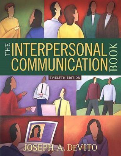 The Interpersonal Communication Book 12th Edition by Joseph A. DeVito