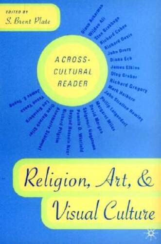 Religion, Art, and Visual Culture: A Cross-Cultural Reader – Paperback – GOOD