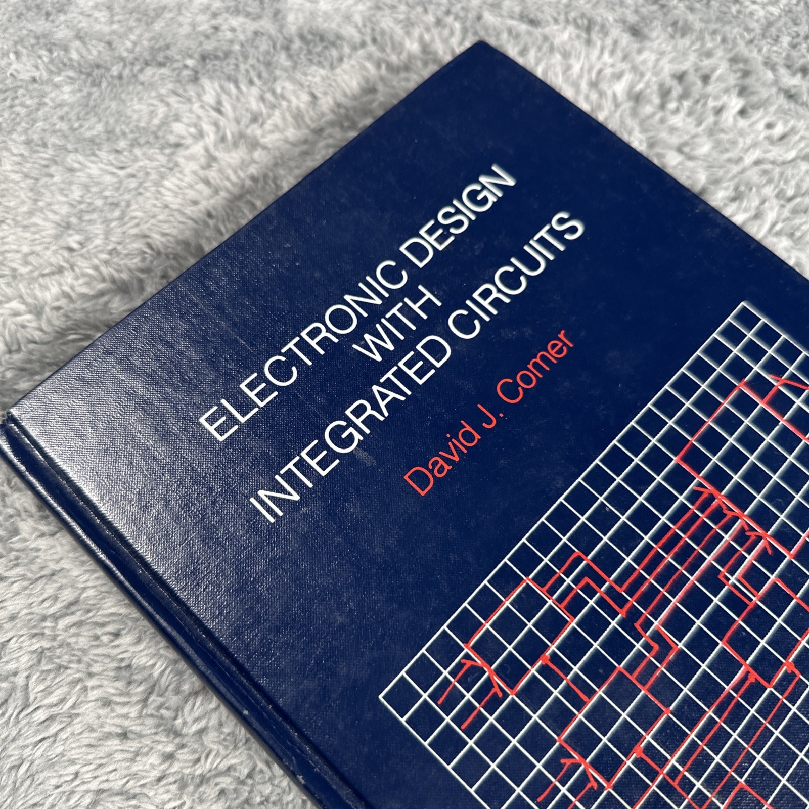 Electronic Design with Integrated Circuits by Comer David J 1981 Textbook