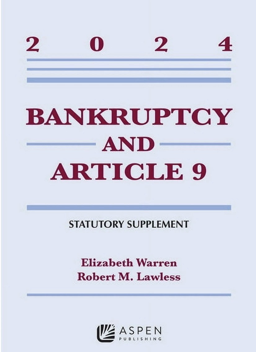 Bankruptcy and Article 9: 2024 Statutory Supplement – Elizabeth Warren Paperback