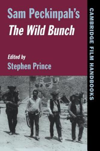 Sam Peckinpah’s the Wild Bunch, Paperback by Prince, Stephen (EDT), Like New …