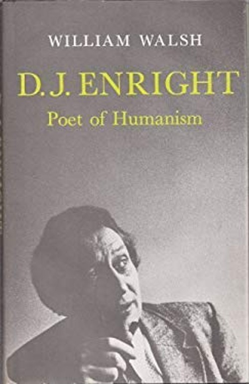 D. J. Enright : Poet of Humanism Hardcover William Walsh