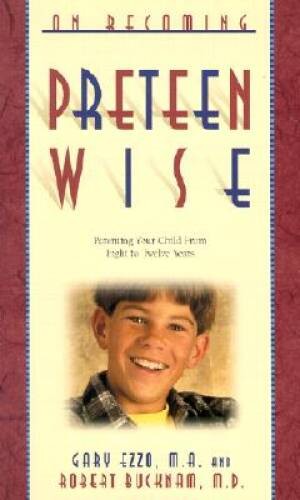 On Becoming Pre-Teen Wise: Parenting Your Child from 8-12 Years – VERY GOOD
