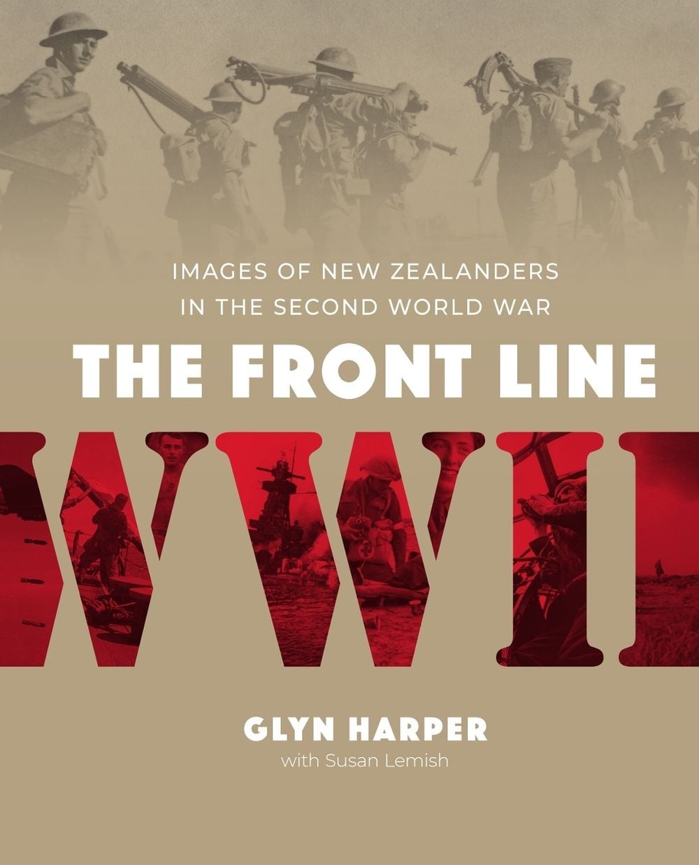 The Front Line: Images of New Zealanders in the Second World War by Glyn Harper