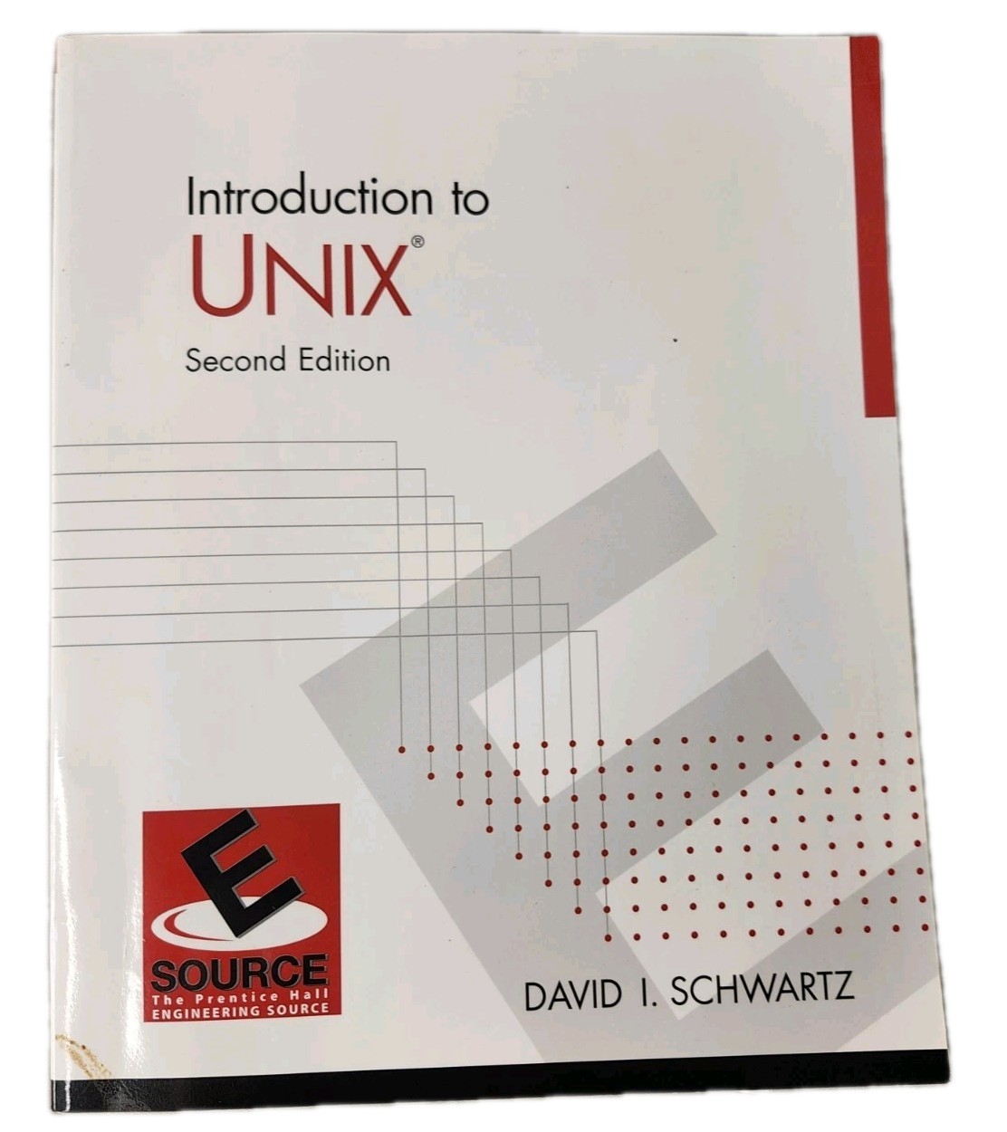 Introduction to UNIX 2nd Edition by David I Schwartz Prentice Hall Textbook Book