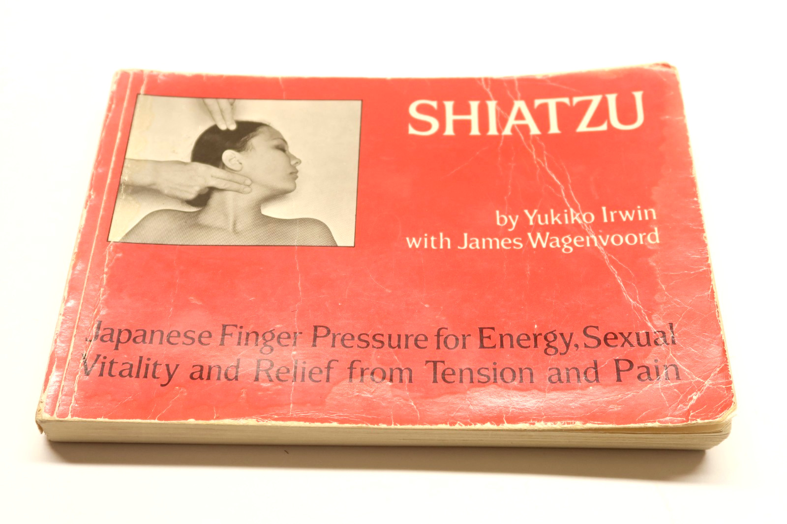 Shiatsu by Yukiko Irwin 1983 Japanese Finger Pressure Massage Paperback 238pages