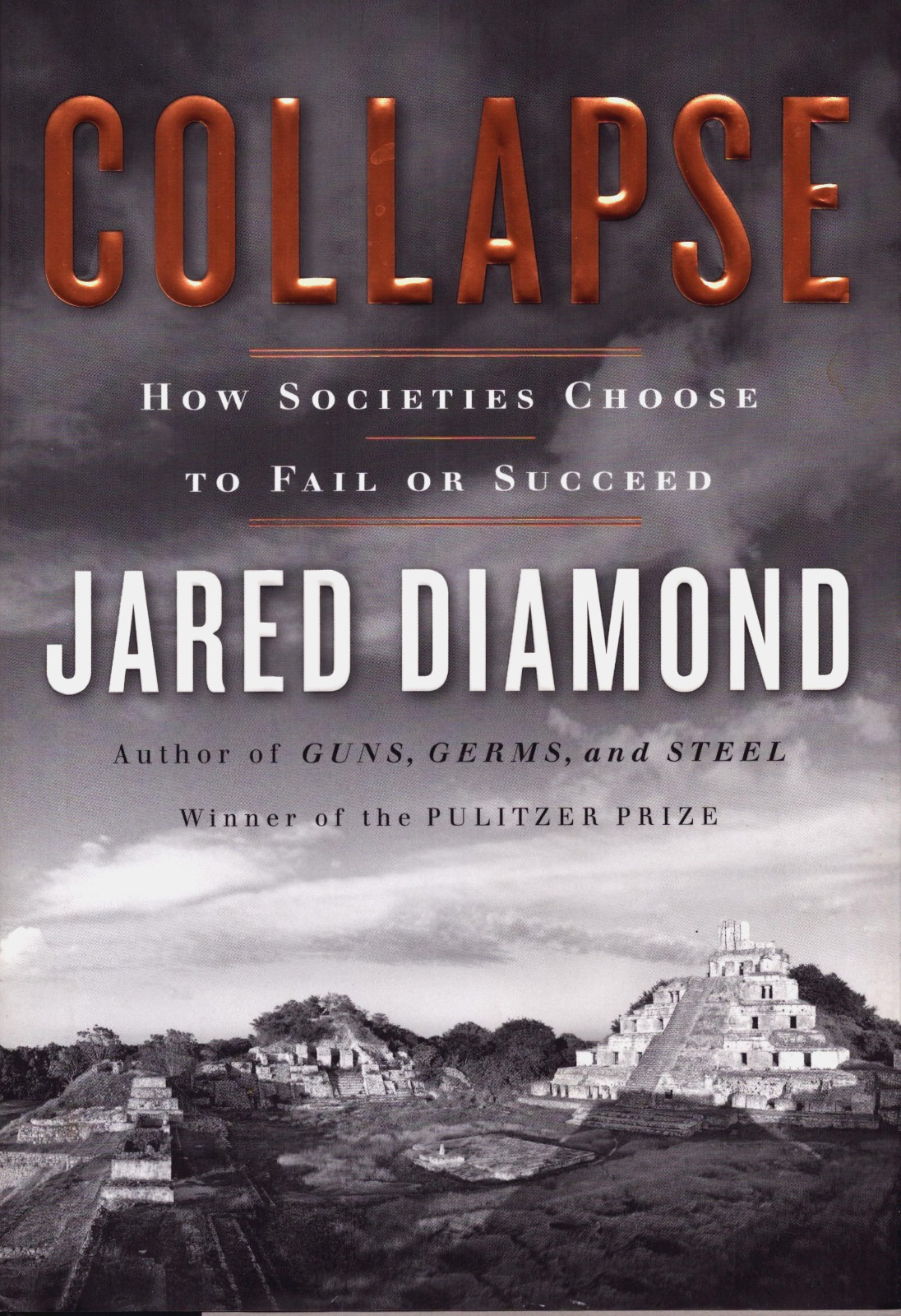 Collapse Jared Diamond How Societies Choose to Fail or Succeed HCDJ 2005