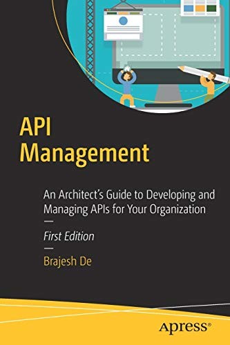 API Management: An Architect’s Guide to Developing and Managing