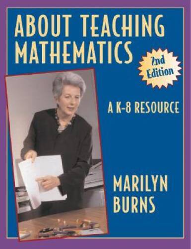 About Teaching Mathematics: A K-8 Resource 2nd Edition – Paperback – GOOD