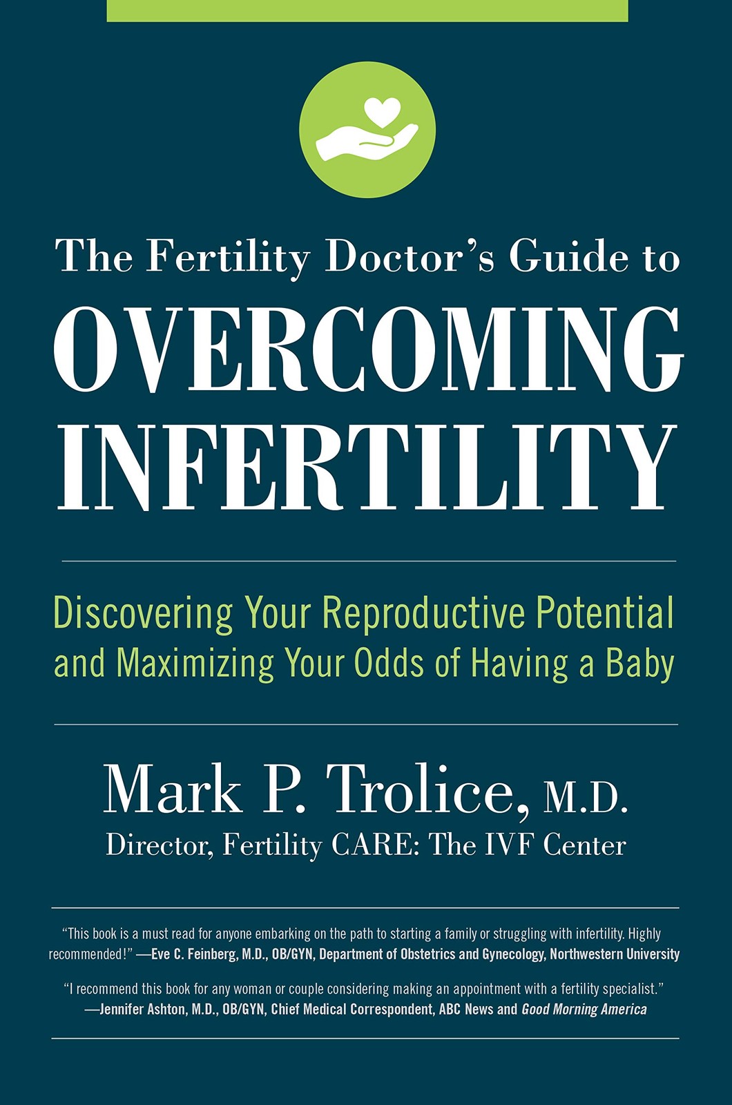 The Fertility Doctor’s Guide to Overcoming Infertility: Discovering Your