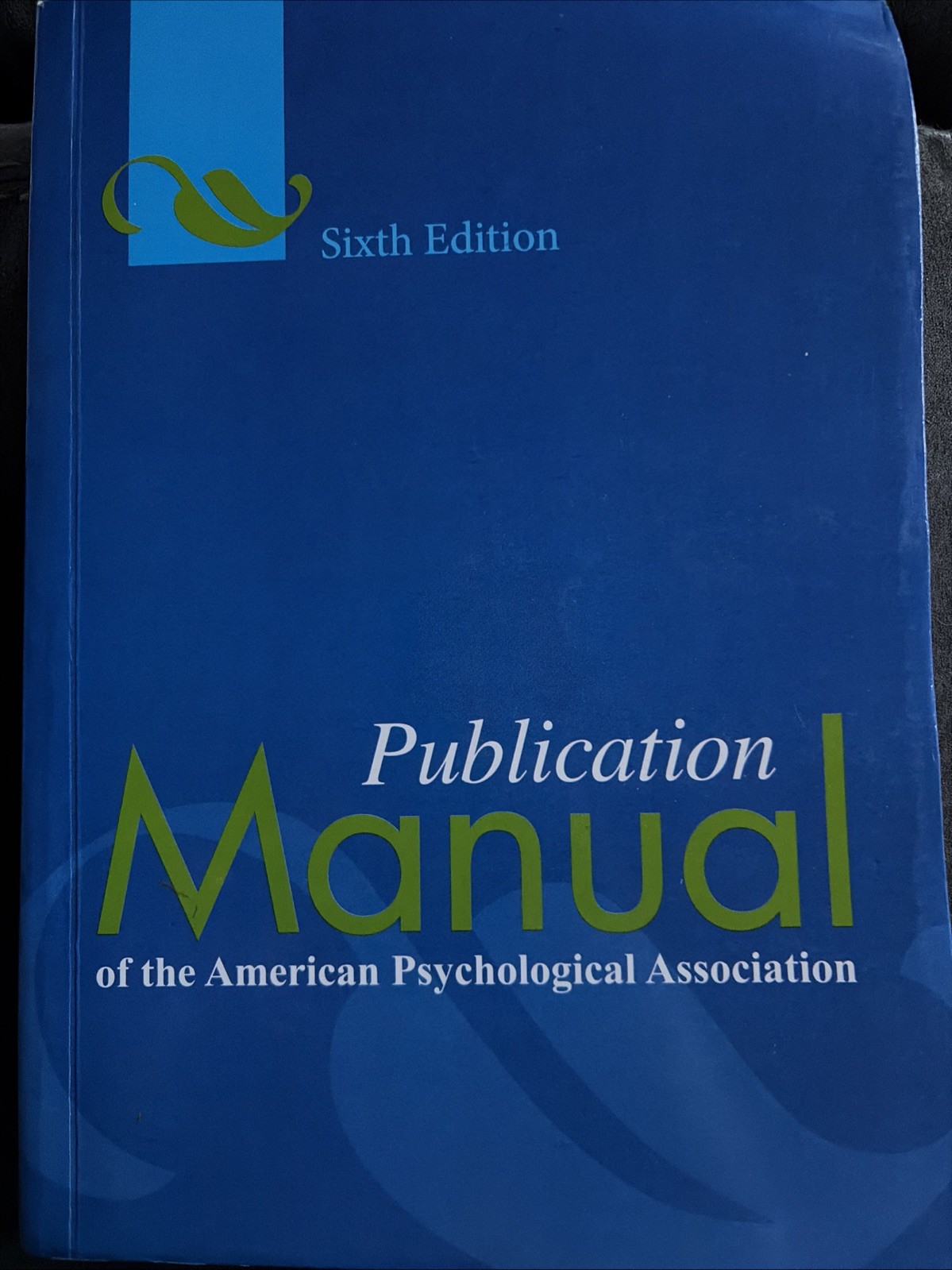 Publication Manual of the American Psychological Association® – Sixth Edition
