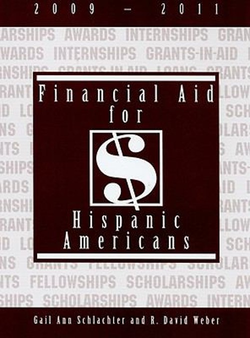 Financial Aid for Hispanic Americans 2009-2011 R. David, Schlacht