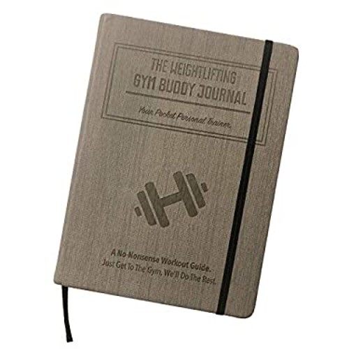 The Weightlifting Gym Buddy Journal – Volume I : Lifting for Size