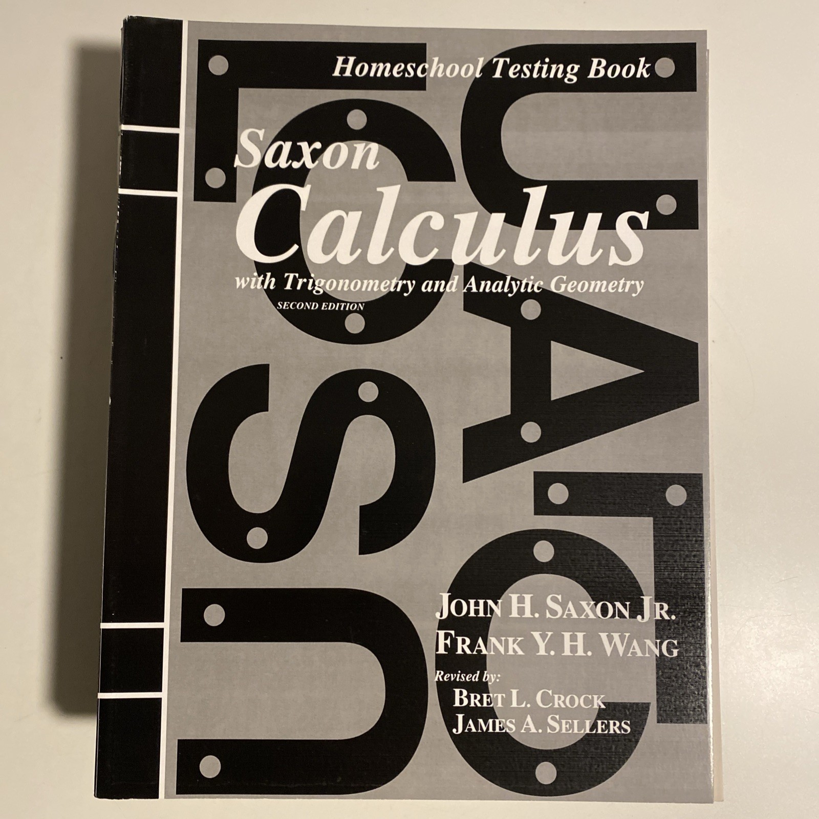 Saxon Calculus Set, Text, Solutions, Testing Book & Answer Key, 2nd Edition