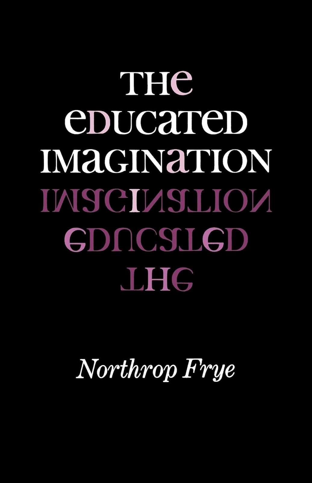 The Educated Imagination (Midland Book)