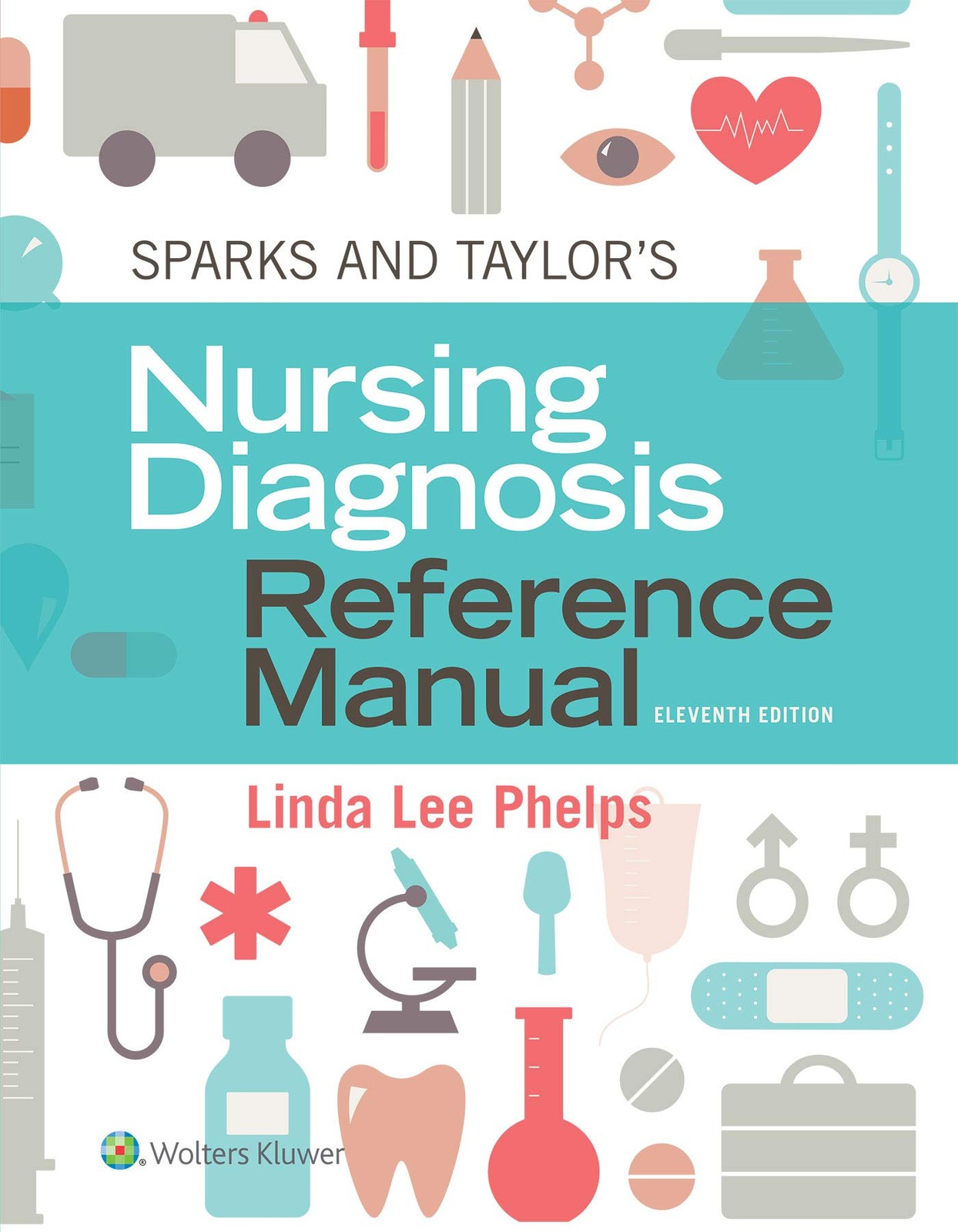 Sparks & Taylor’s Nursing Diagnosis Reference Manual by Phelps DNP RN