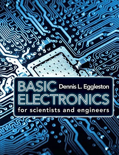 Basic Electronics for Scientists and Engineers by Dennis L. Eggleston (2011,…