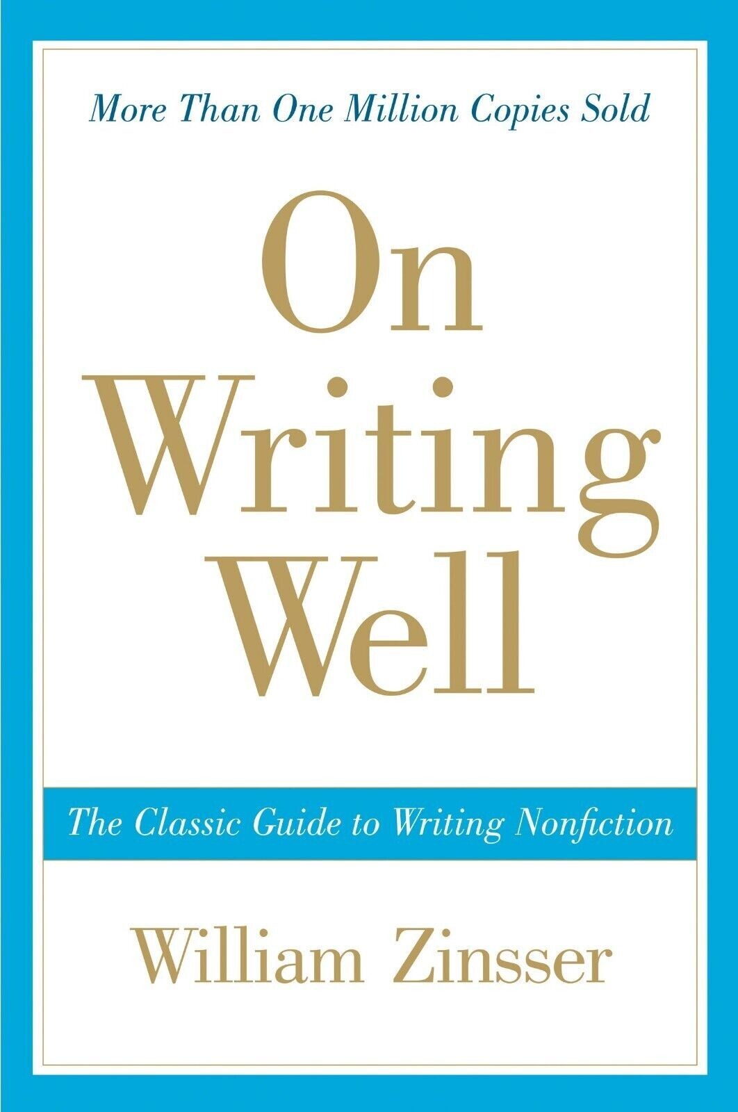 On writing well by William Zinsser ISBN 9780060891541