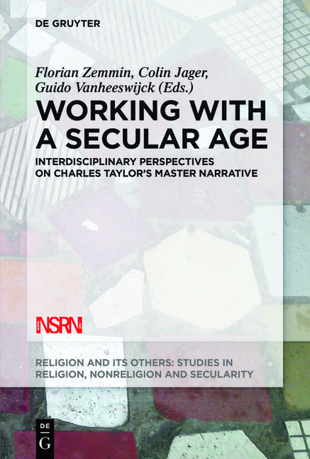 Working With A Secular Age: Interdisciplinary Perspectives O…
