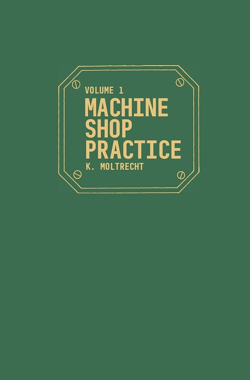 Machine Shop Practice, Vol. 1