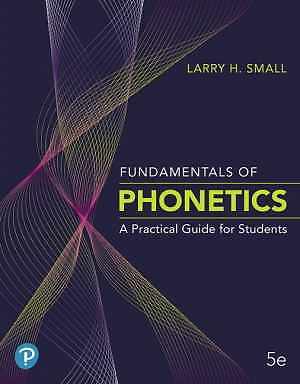 Fundamentals of Phonetics: A Practical – Paperback, by Small Larry – Good o
