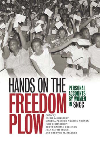 Hands on the Freedom Plow: Personal Accounts by Women in SNCC by Holsaert: Used