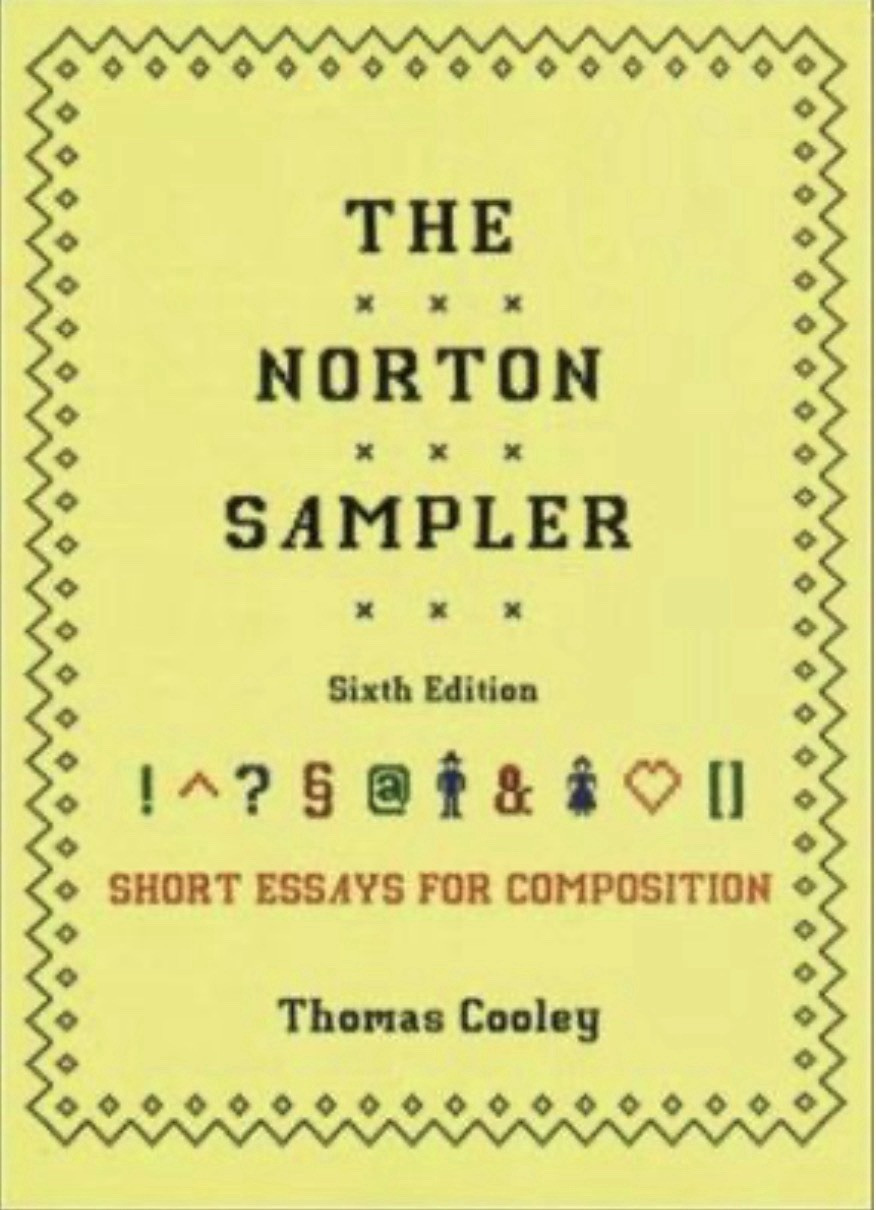 The Norton Sampler Sixth Edition Short Essays for Composition by Thomas Cooley