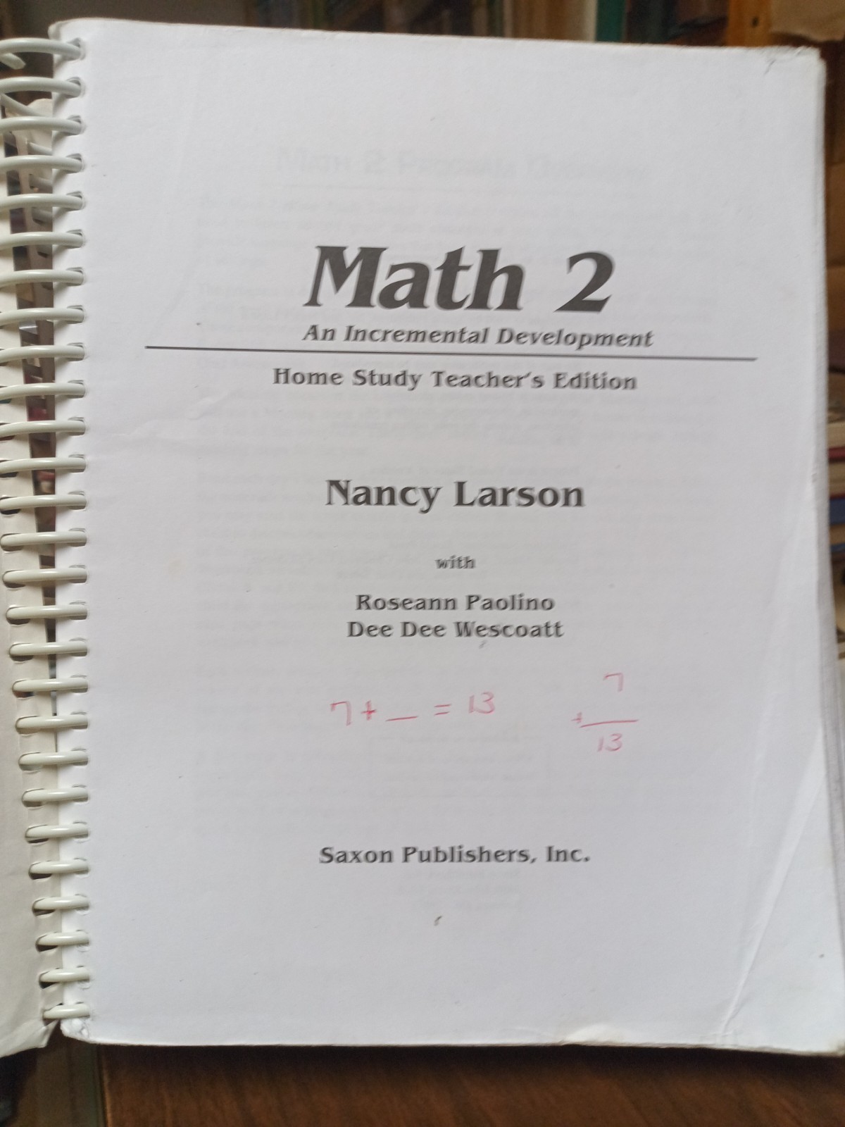 Saxon Math 2: An Incremental Development Home Study Teacher’s Ed. + Meeting Book
