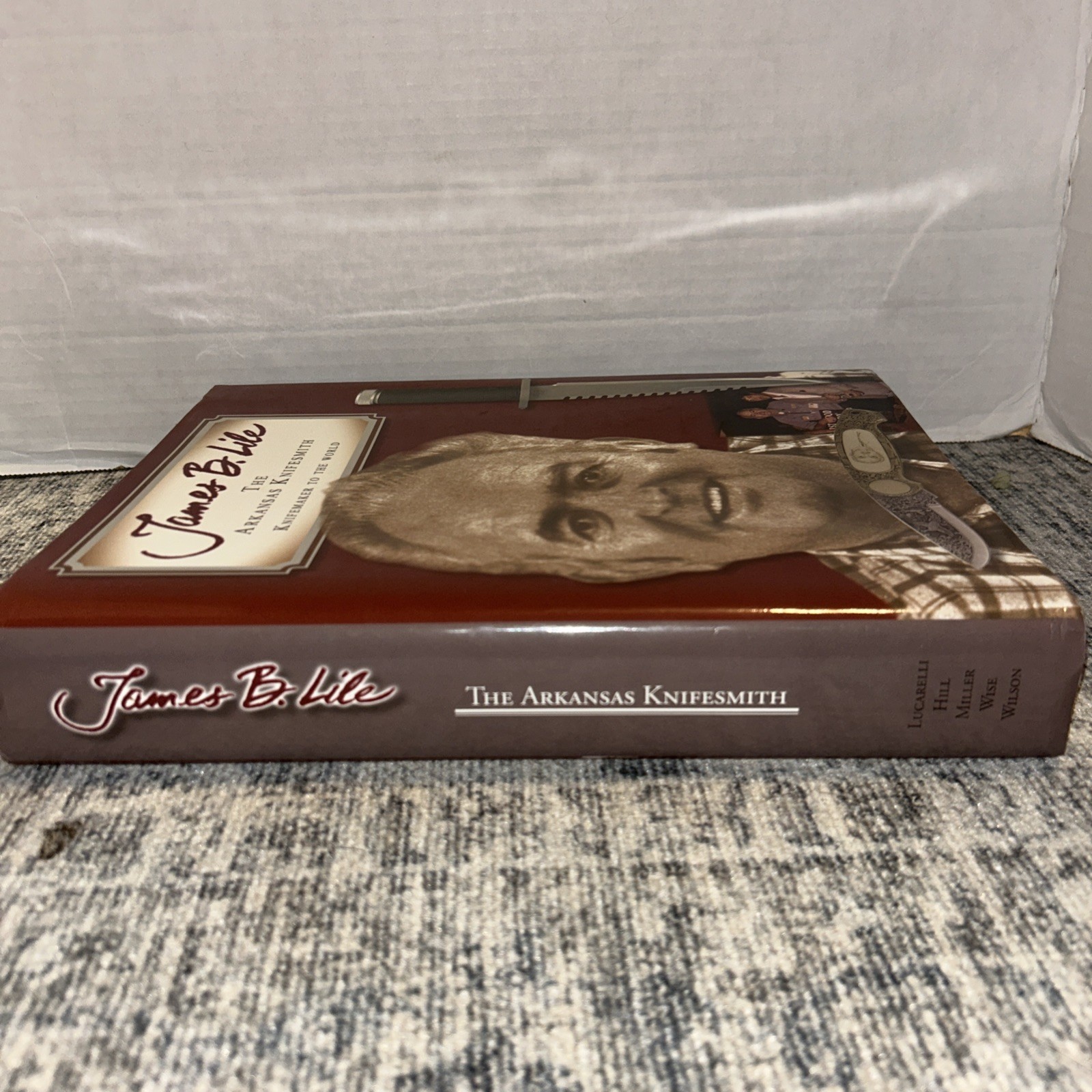 James B. Lile: The Arkansas Knifesmith 2007 1st Edition HC DJ