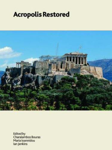 Acropolis Restored (British Museum Research Publications) (paperback)