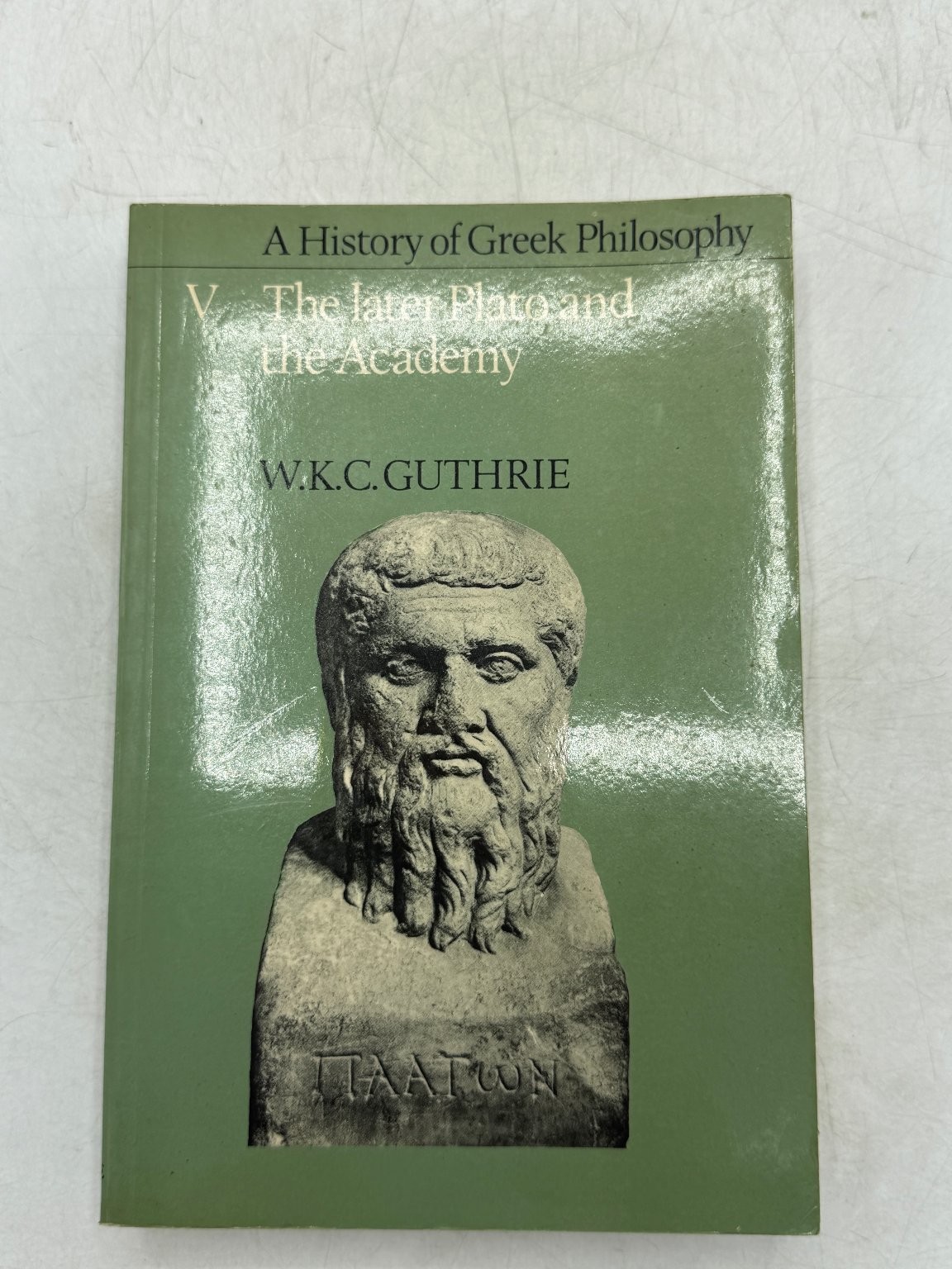 A History of Greek Philosophy V Later Plato W.K.C. Guthrie 1986 Paperback