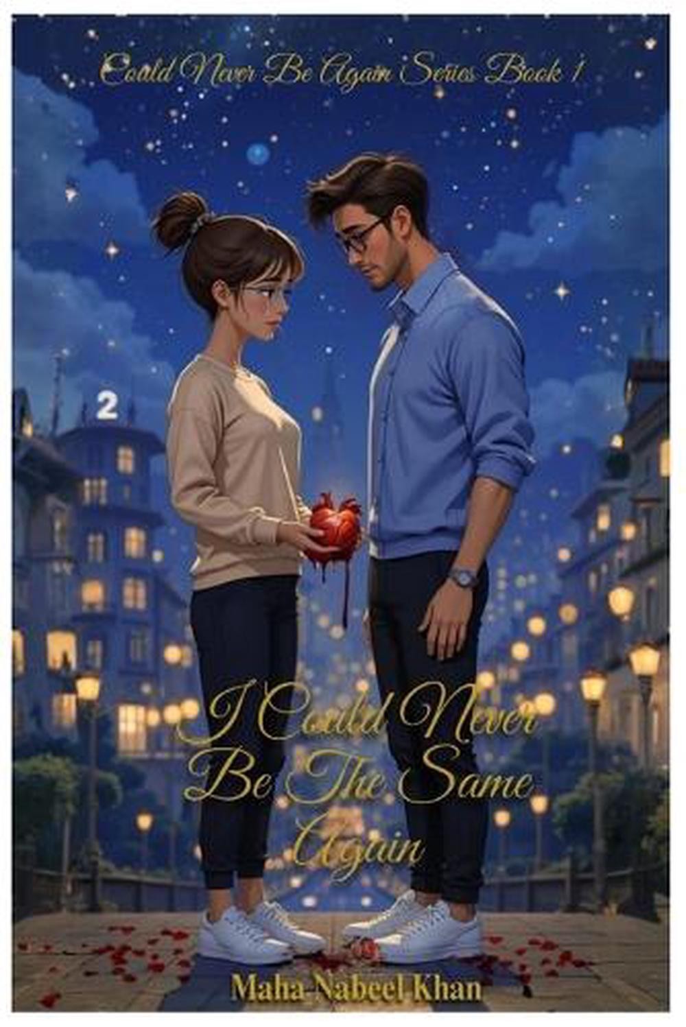 I Could Never Be The Same Again: could never be again series book 1 by Maha Nabe