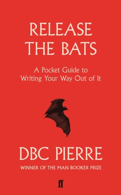 Release the Bats by DBC Pierre PAPERBACK 9780571329281