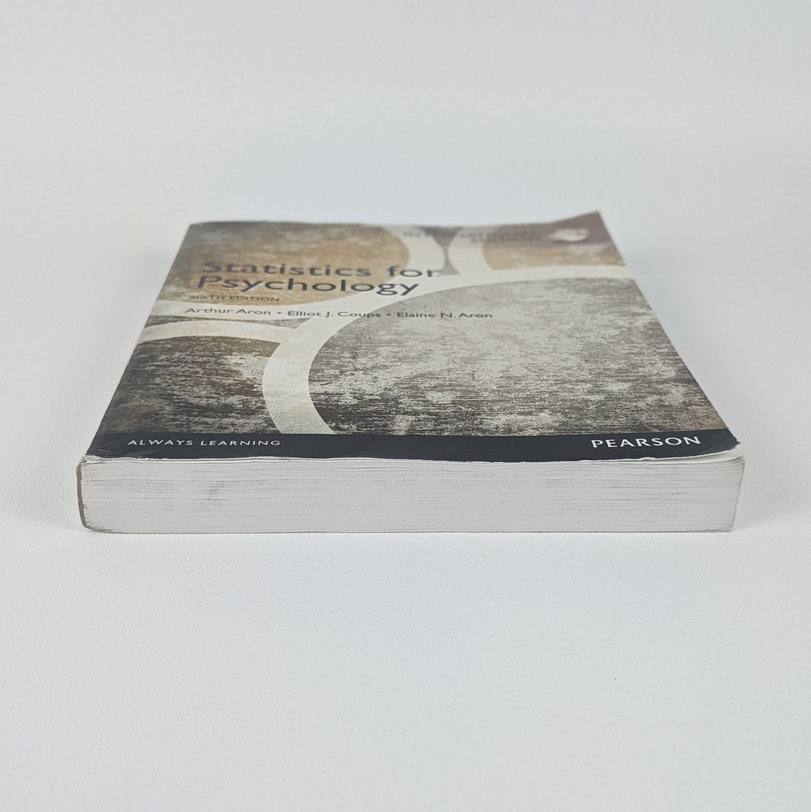 Statistics for Psychology by Arthur Aron, Sixth Edition, International Edition