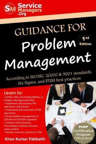 Guidance for Problem Management: According to ISO/Iec 20000 & 9001 Standards,…