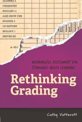 Rethinking Grading: Meaningful Assessment for Standards-Based Learning – GOOD