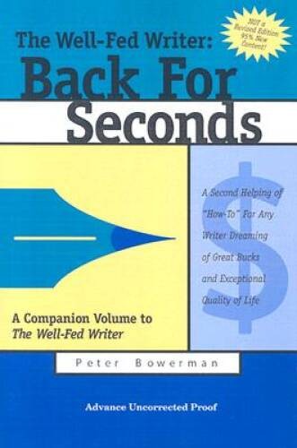 The Well-Fed Writer: Back for Seconds: A Second Helping of How-To – VERY GOOD