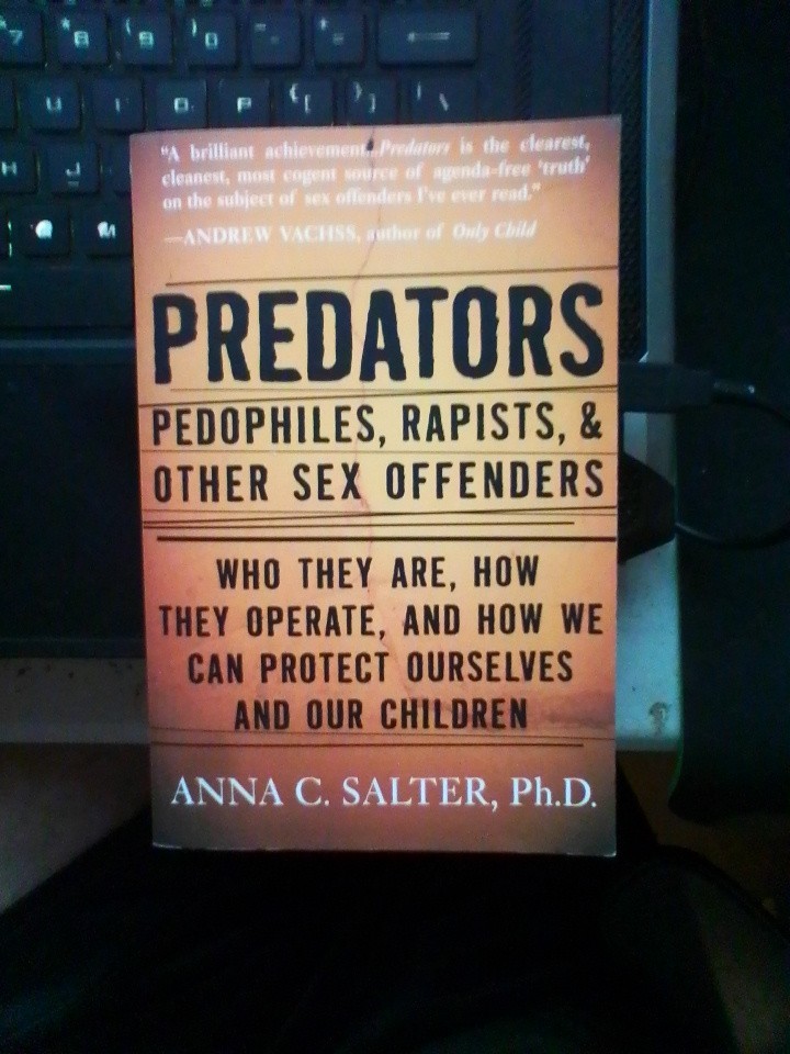 Predators : Pedophiles, Rapists, and Other Sex Offenders by Anna C. Salter …