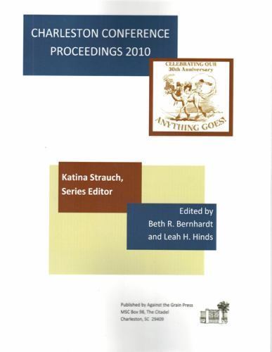 Charleston Conference Proceedings 2010, Paperback by Stauch, Katina (EDT); Be…