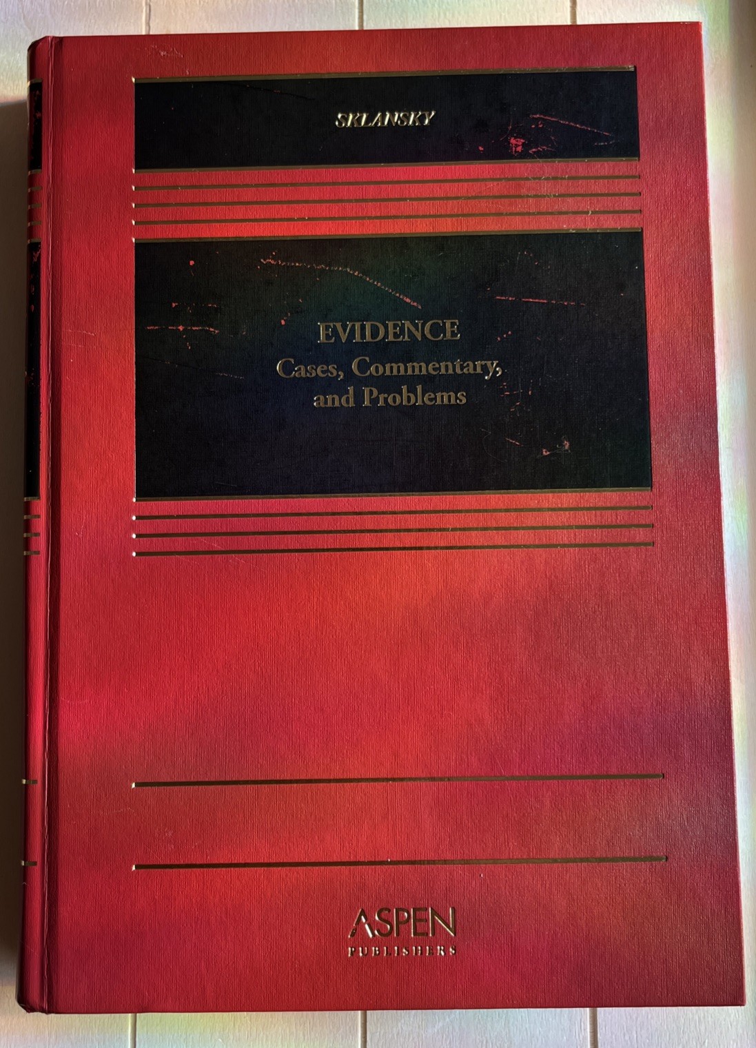 Evidence: Cases, Commentary, and Problems – Hardcover, by Sklansky