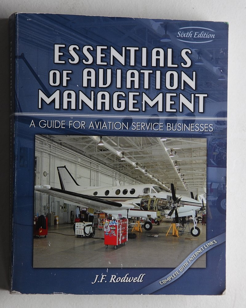 ESSENTIALS OF AVIATION MANAGEMENT: A GUIDE FOR AVIATION SERVICE BUSINESSES -…