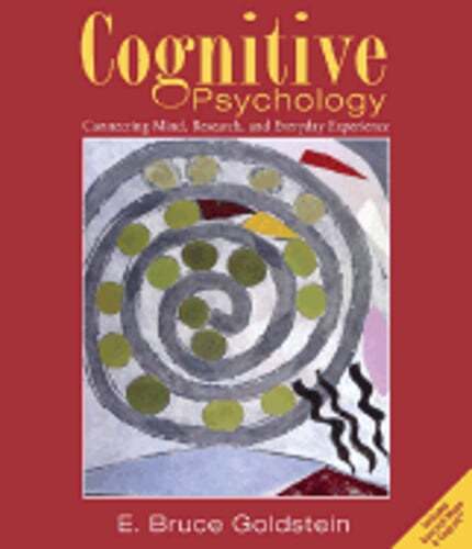 Connecting Mind, Research and Everyday Experience by E. Bruce Goldstein: Used